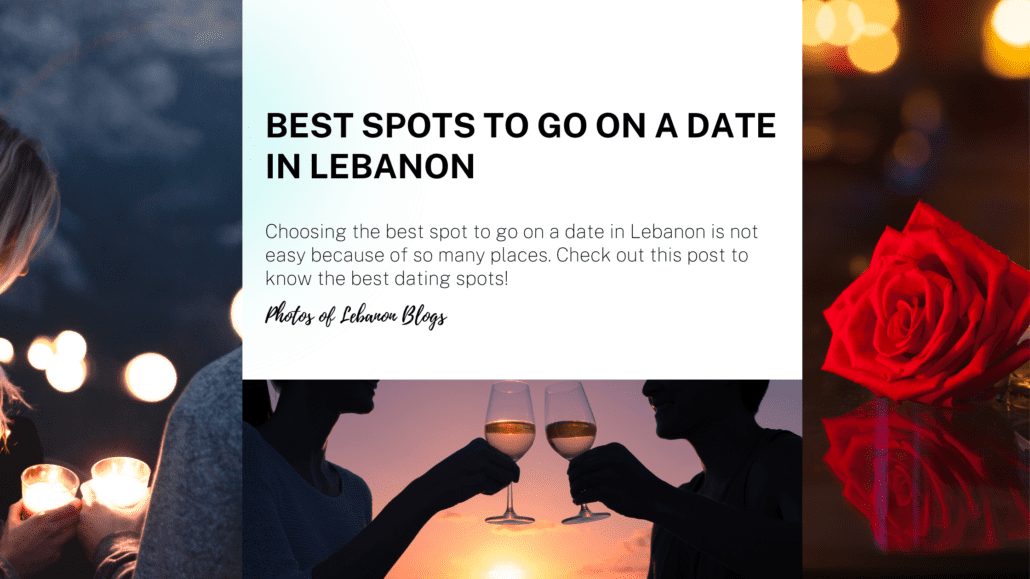 Best spots to go on a date in Lebanon