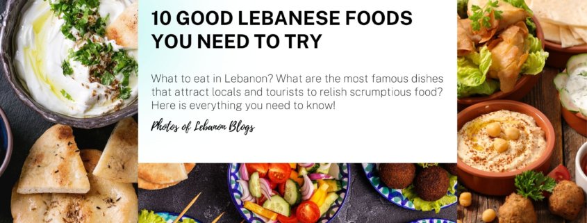 10 Good Lebanese Foods You Need to Try