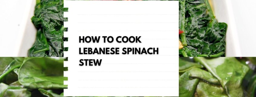 How to cook Lebanese Spinach Stew