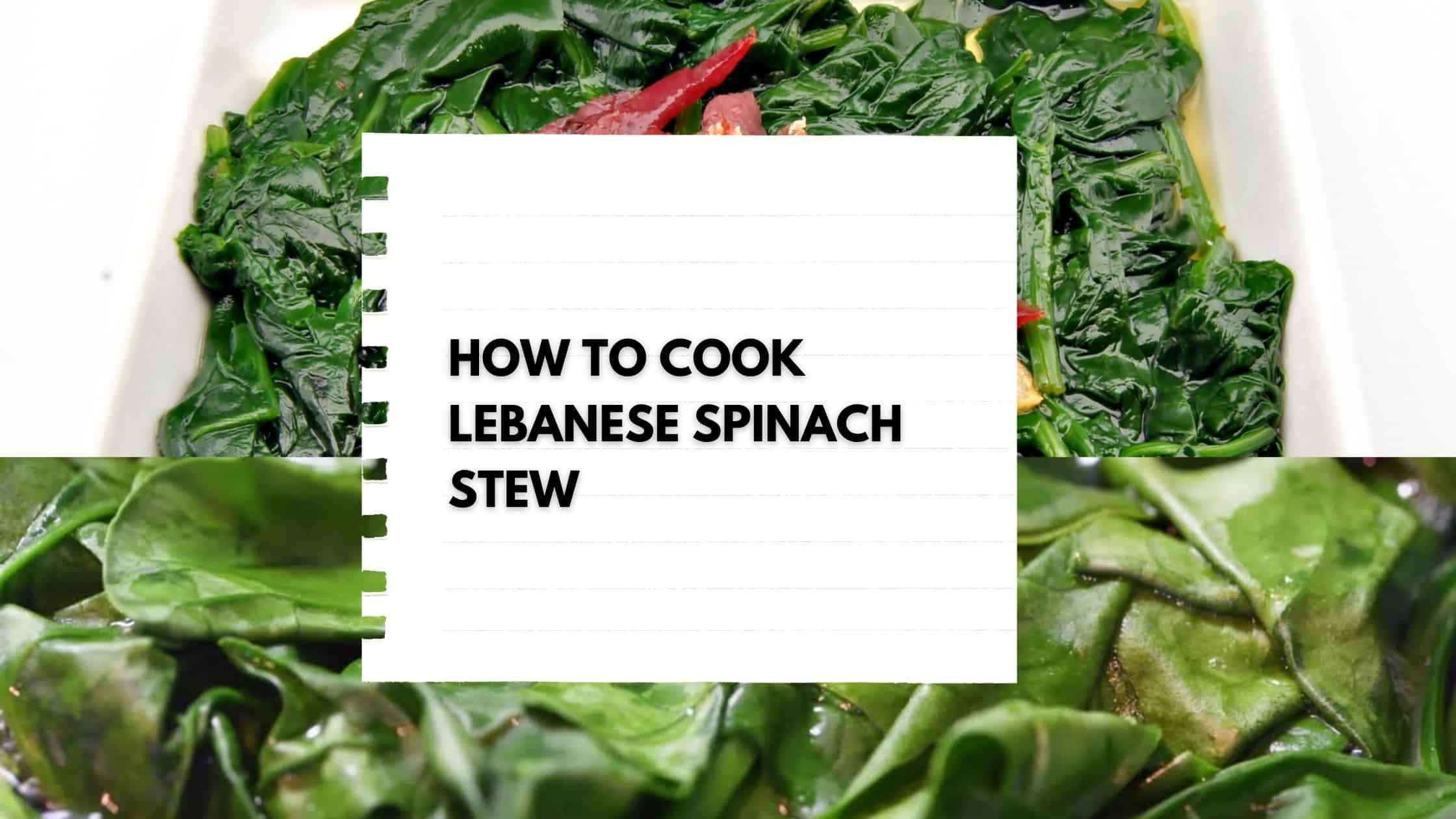 How to cook Lebanese Spinach Stew Photos of Lebanon