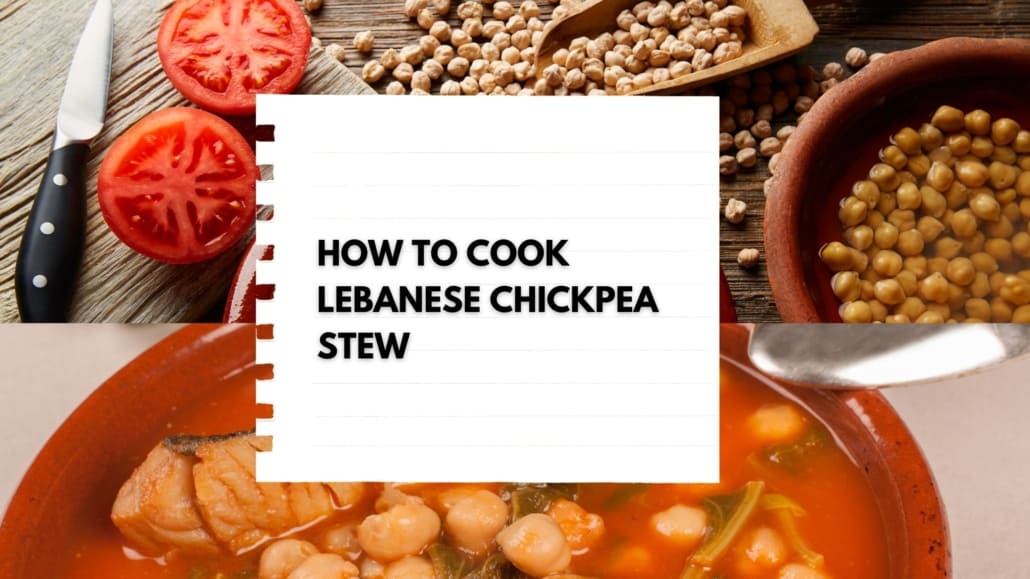 How to cook Lebanese Chickpea Stew