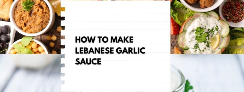How to make Lebanese Garlic Sauce