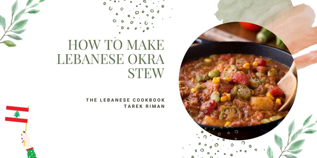 How to make Lebanese Okra Stew