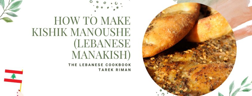 How to Make Kishik Manoushe (Lebanese Manakish)