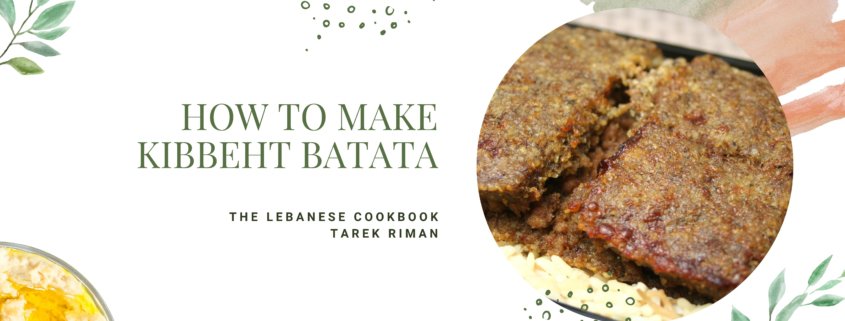 How to make Kibbeht Batata