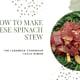 How to make Lebanese Spinach Stew