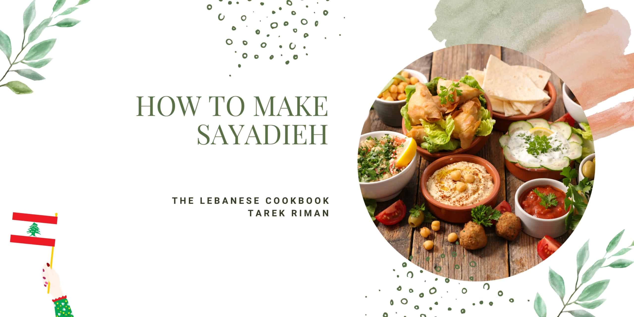 How To Make Sayadieh | Photos of Lebanon