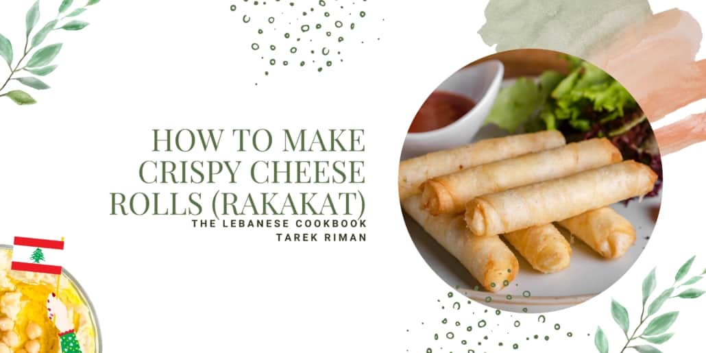 How to Make Crispy Cheese Rolls (Rakakat)